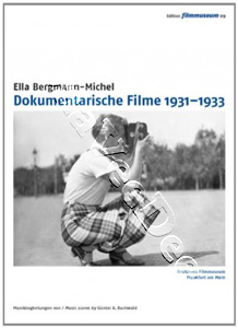 Ella Bergmann-Michel: Documentary 1931-1933 | Dokumentarische Filme 1931-1933  | Documentary films 1931-1933  DVD